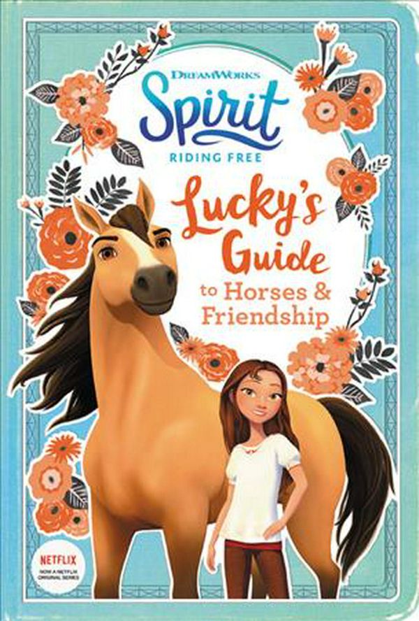 Cover Art for 9780316418645, Spirit Riding FreeLucky's Guide to Horses and Friendship by Stacia Deutsch