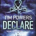 Cover Art for 9781848877580, Declare by Tim Powers