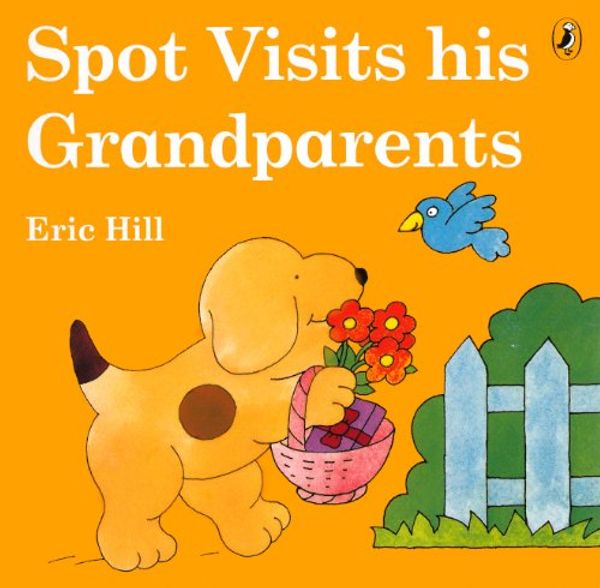 Cover Art for 9780606028370, Spot Visits His Grandparents by Eric Hill