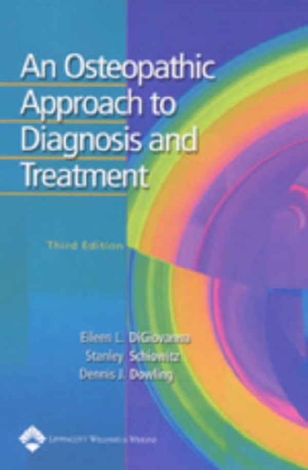 Cover Art for 9780781742931, An Osteopathic Approach to Diagnosis and Treatment by DiGiovanna Schiowitz Dowling