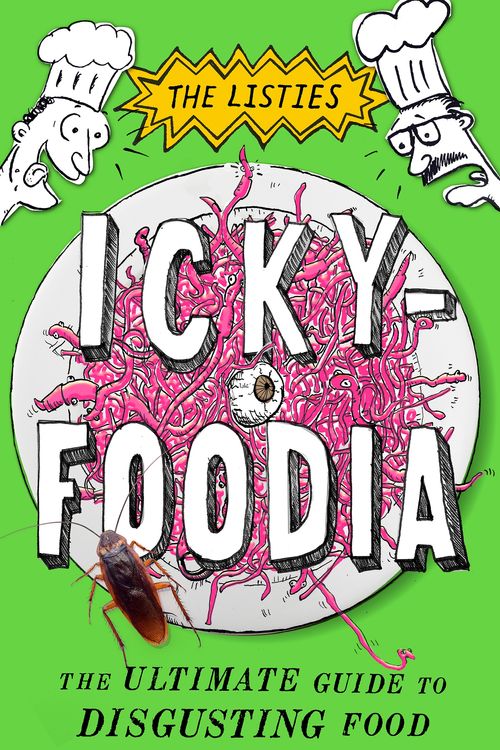 Cover Art for 9780143784388, IckyfoodiaThe Ultimate Guide to Disgusting Food by The Listies, Matt Kelly, Richard Higgins
