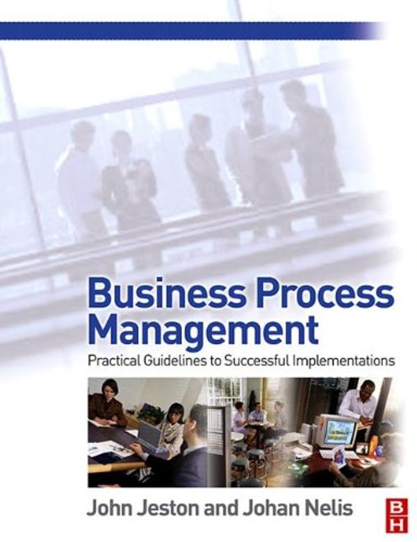 Cover Art for 9780080492520, Business Process Management by John Jeston