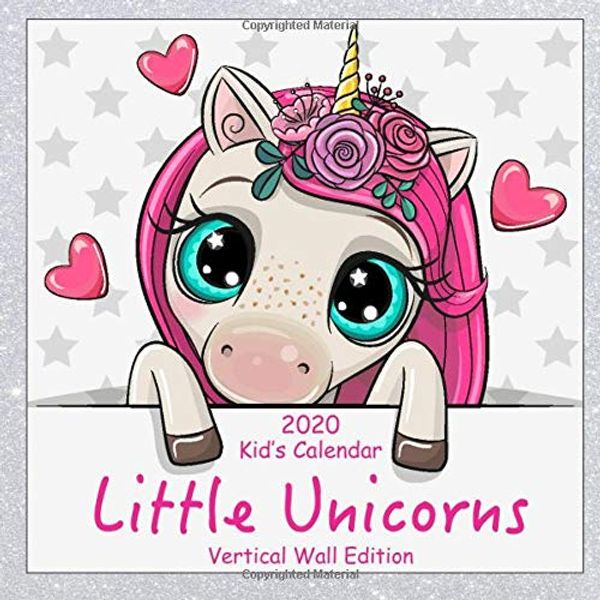 Cover Art for 9781692529178, 2020 Kid's Calendar: Little Unicorns Vertical Wall Edition by C. A. Jameson