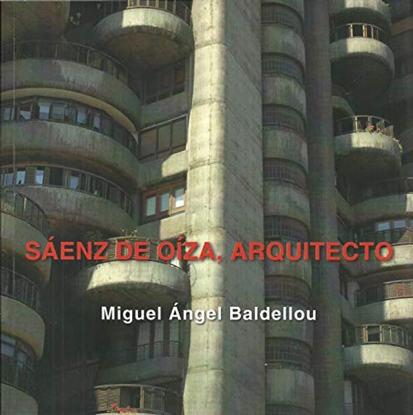 Cover Art for 9781643600659, SAENZ DE OIZA ARQUITECTO by Miguel Ángel Baldellou