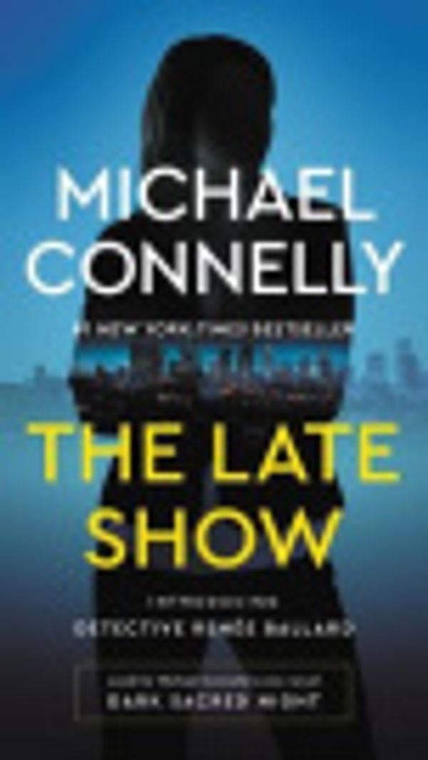 Cover Art for 9780316225977, The Late Show by Michael Connelly