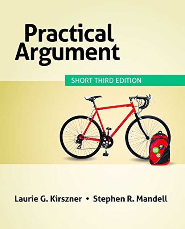 Cover Art for 9781319030193, Practical Argument: Short Edition by Kirszner, Laurie G., Mandell, Stephen R.