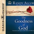 Cover Art for 9781598597745, The Goodness of God by Randy Alcorn