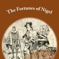 Cover Art for 9781517105754, The Fortunes of Nigel by Sir Walter Scott
