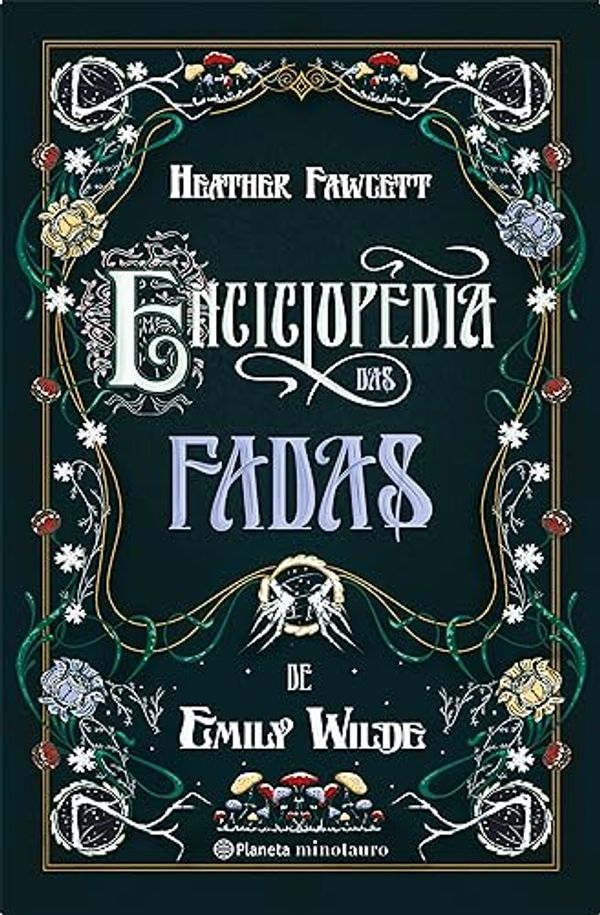 Cover Art for B0CHWJY7K4, Enciclopédia das fadas de Emily Wilde (Portuguese Edition) by Heather Fawcett