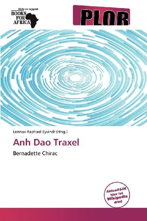 Cover Art for 9786138504986, Anh DAO Traxel by Lennox Raphael Eyvindr