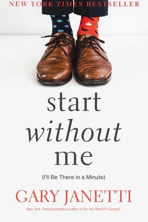 Cover Art for 9781250853455, Start Without Me by Gary Janetti
