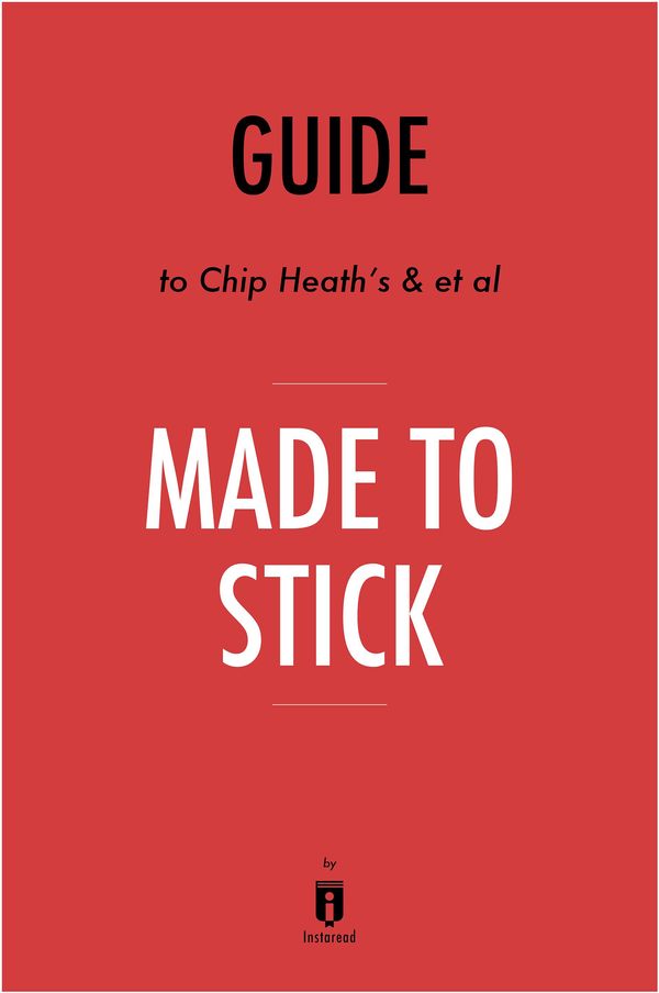 Cover Art for 9781683787297, Guide to Chip Heath's & et al Made to Stick by Instaread by Instaread