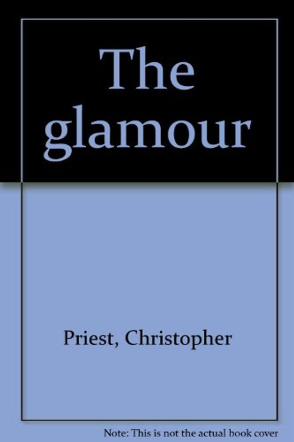Cover Art for 9781555040567, The Glamour by Christopher Priest