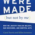 Cover Art for 9780547416038, Mistakes Were Made (But Not by Me) by Carol Tavris, Elliot Aronson