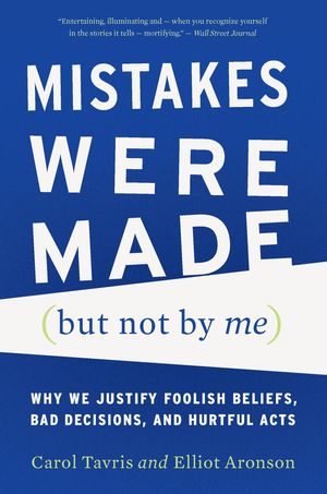Cover Art for 9780547416038, Mistakes Were Made (But Not by Me) by Carol Tavris, Elliot Aronson