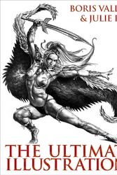 Cover Art for 9780061733581, Boris Vallejo and Julie Bell: The Ultimate Illustrations by Boris Vallejo, Julie Bell