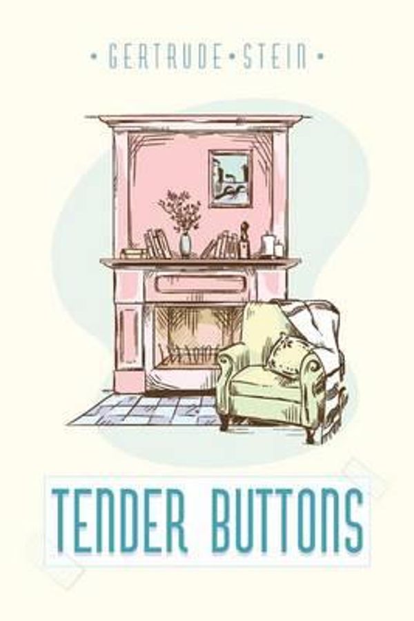 Cover Art for 9781512382143, Tender Buttons by Gertrude Stein