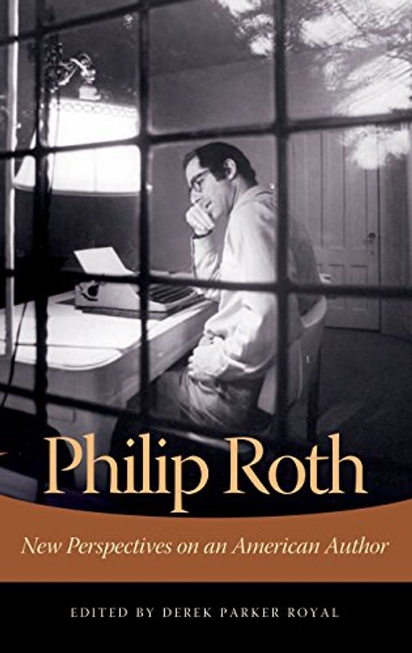 Cover Art for 9780275983635, Philip Roth by Derek Parker Royal