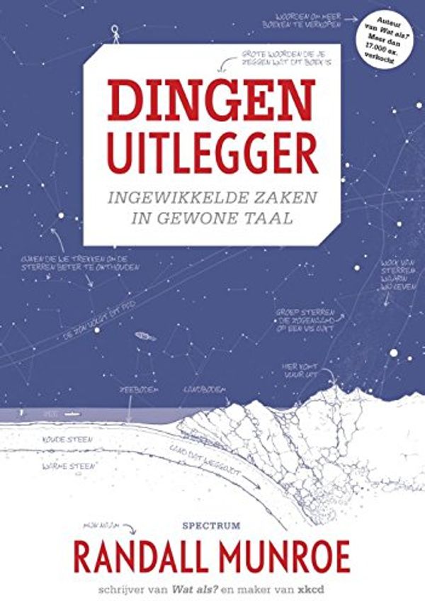 Cover Art for 9789000347667, Dingen uitlegger: ingewikkelde zaken in gewone taal by Randall Munroe