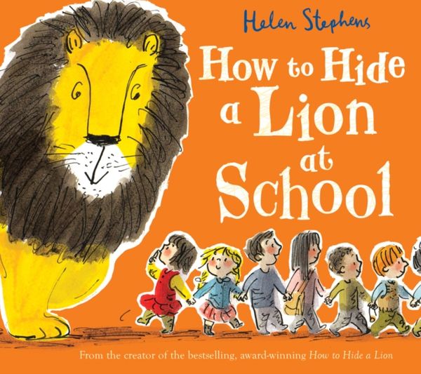 Cover Art for 9781407178936, How to Hide a Lion at School Gift Edition by Helen Stephens