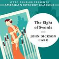 Cover Art for B094BGCH7T, The Eight of Swords: A Dr. Gideon Fell Mystery by Carr, John Dickson, Green, Douglas