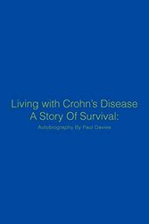 Cover Art for 9781467008952, Living with Crohn's Disease A Story Of Survival by Paul Davies