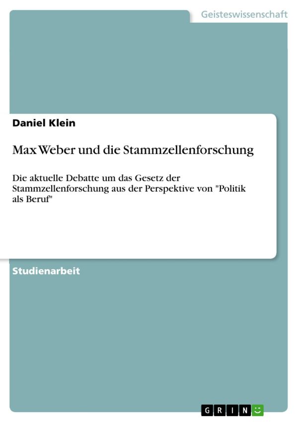 Cover Art for 9783640190843, Max Weber und die Stammzellenforschung by Daniel Klein