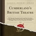 Cover Art for 9781527662858, Cumberland's British Theatre, Vol. 3: With Remarks, Biographical and Critical; Much Ado About Nothing; The Hypocrite; As You Like It; The Provoked ... to Keep Him; The Padlock (Classic Reprint) by George Daniel