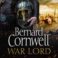 Cover Art for 9780008184001, War Lord by Bernard Cornwell, Matt Bates
