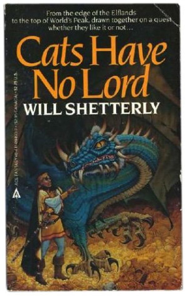 Cover Art for 9780441094936, Cats Have No Lord by Will Shetterly
