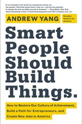 Cover Art for 9780062292049, Smart People Should Build Things by Andrew Yang