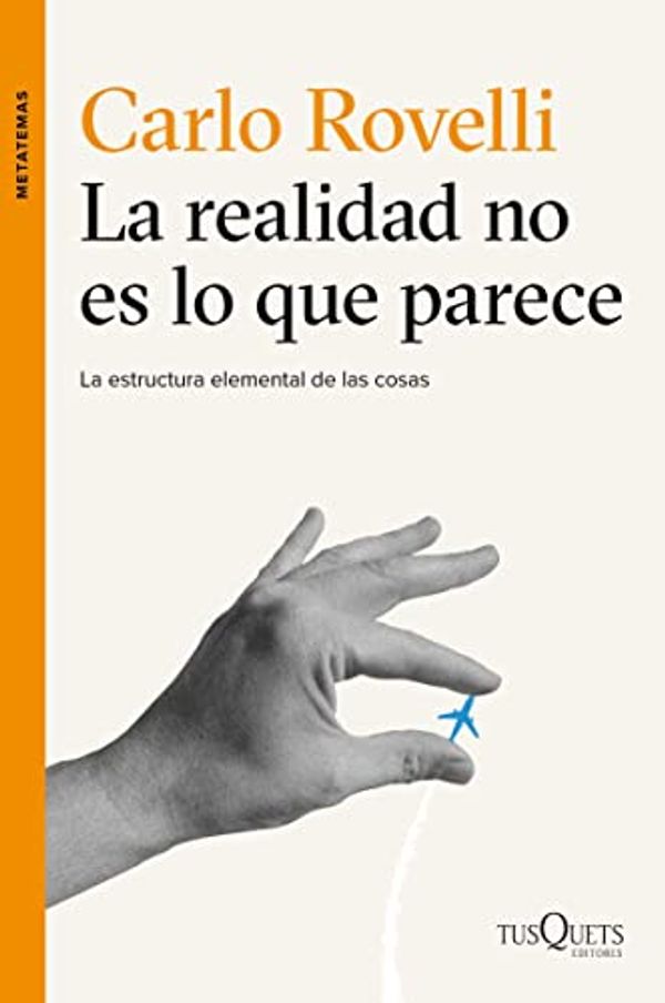 Cover Art for B016NA3YIA, La realidad no es lo que parece: La estructura elemental de las cosas (Spanish Edition) by Carlo Rovelli