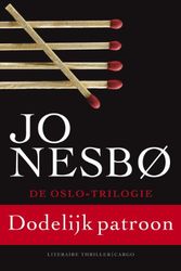 Cover Art for 9789023457817, Dodelijk patroon/druk Heruitgave by Jo Nesbo