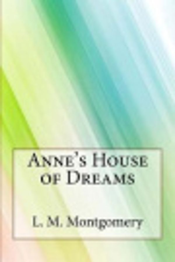 Cover Art for 9781976284380, Anne's House of Dreams by Lucy Maud Montgomery