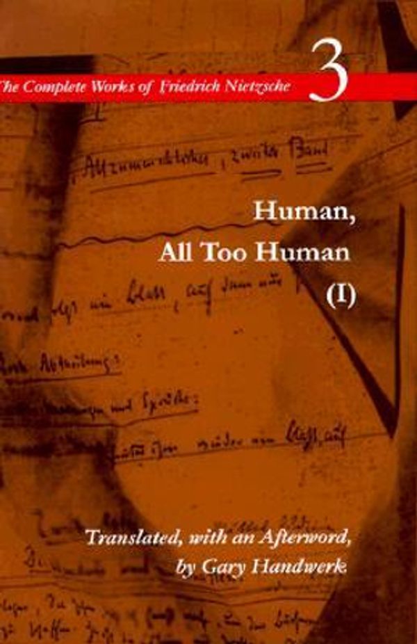 Cover Art for 9780804726658, The Complete Works of Friedrich Nietzsche: Human, All Too Human v.3 by Friedrich Nietzsche