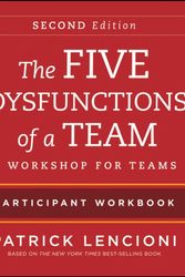 Cover Art for 9781118167908, The Five Dysfunctions of a Team Participant Workbook: A Workshop for Teams by Patrick M. Lencioni