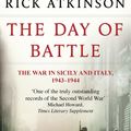 Cover Art for 9781405527255, The Day Of Battle: The War in Sicily and Italy 1943-44 by Rick Atkinson