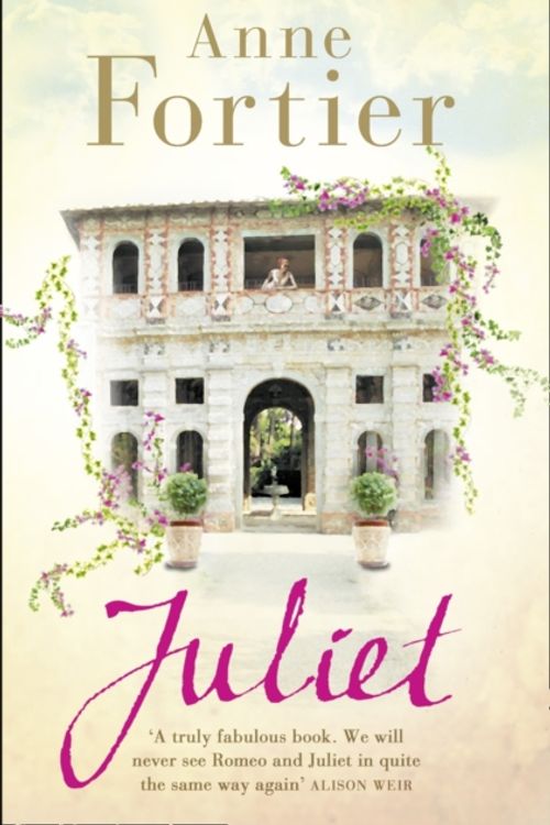 Cover Art for 9780007321865, Juliet by Anne Fortier