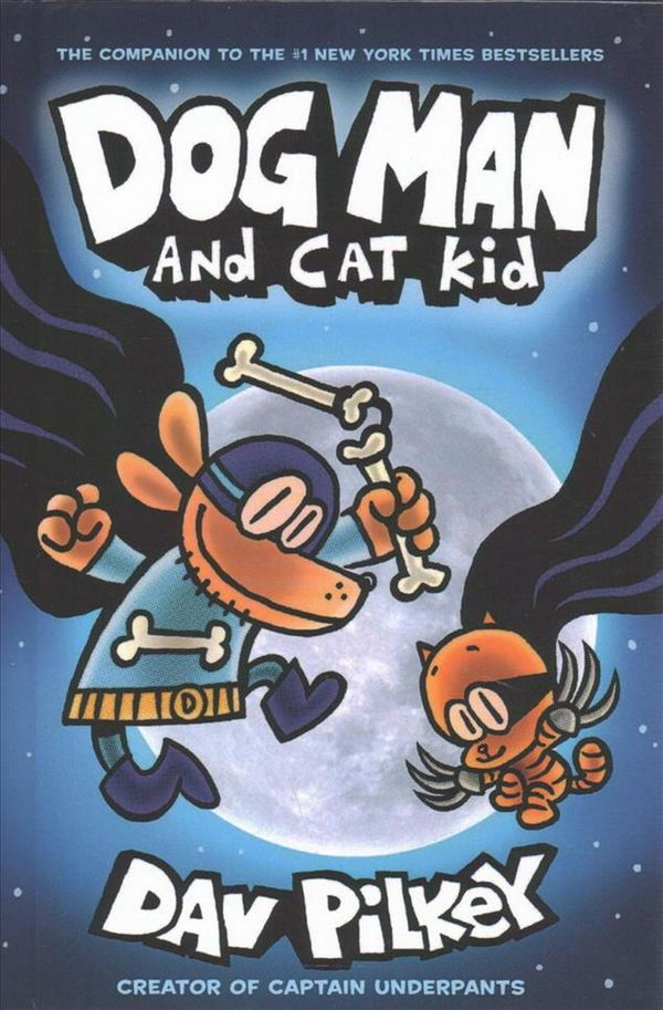 Cover Art for 9780606411622, Dog Man 4: Dog Man and Cat Kid: From the Creator of Captain Underpants by Dav Pilkey