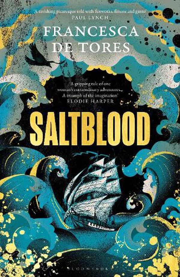 Cover Art for 9781526661326, Saltblood: An epic historical fiction debut inspired by real life female pirates by Francesca De Tores