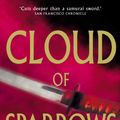 Cover Art for 9780099441588, Cloud Of Sparrows by Takashi Matsuoka