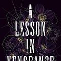 Cover Art for B08MQDZKTB, A Lesson in Vengeance by Victoria Lee