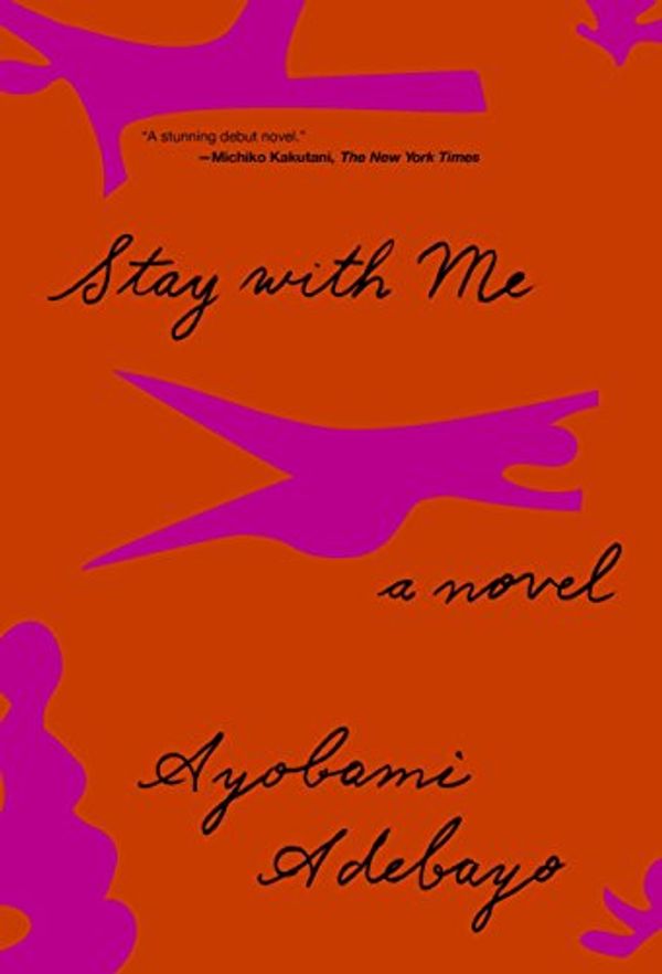 Cover Art for 9780451494603, Stay with Me by Ayobami Adebayo