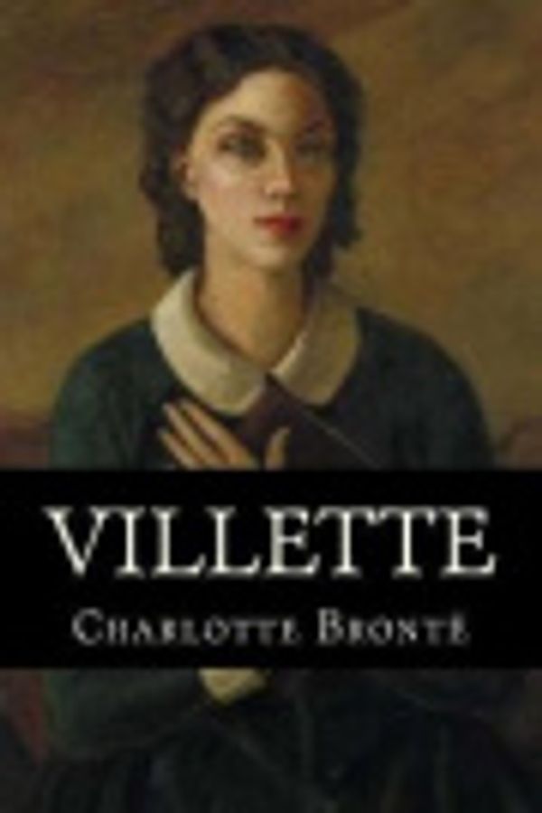 Cover Art for 9781537430935, Villette by Charlotte Brontë