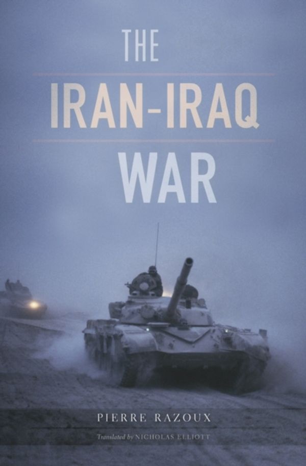 Cover Art for 9780674088634, The Iran-Iraq War by Pierre Razoux