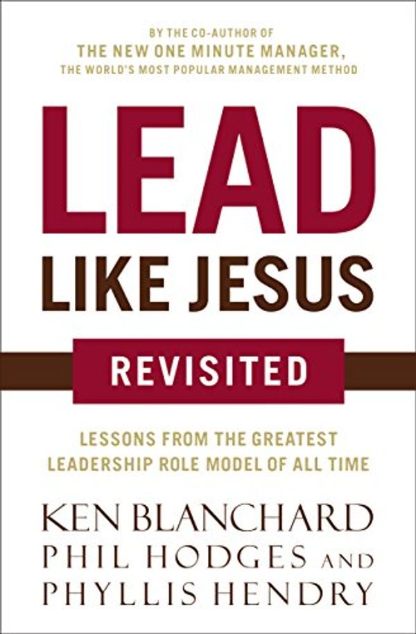 Cover Art for B019AI9CG0, Lead Like Jesus Revisited by Ken Blanchard, Phil Hodges