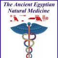 Cover Art for 9781901779011, The Ancient Egyptian Natural Medicine by Dr. Ramses Seleem