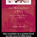 Cover Art for 9780203015810, The Metaphor of Play by Russell Meares