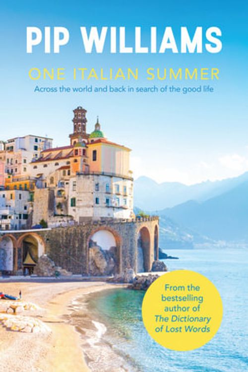 Cover Art for 9781922930477, One Italian Summer by Pip Williams