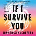 Cover Art for 9780008501235, If I Survive You by Jonathan Escoffery